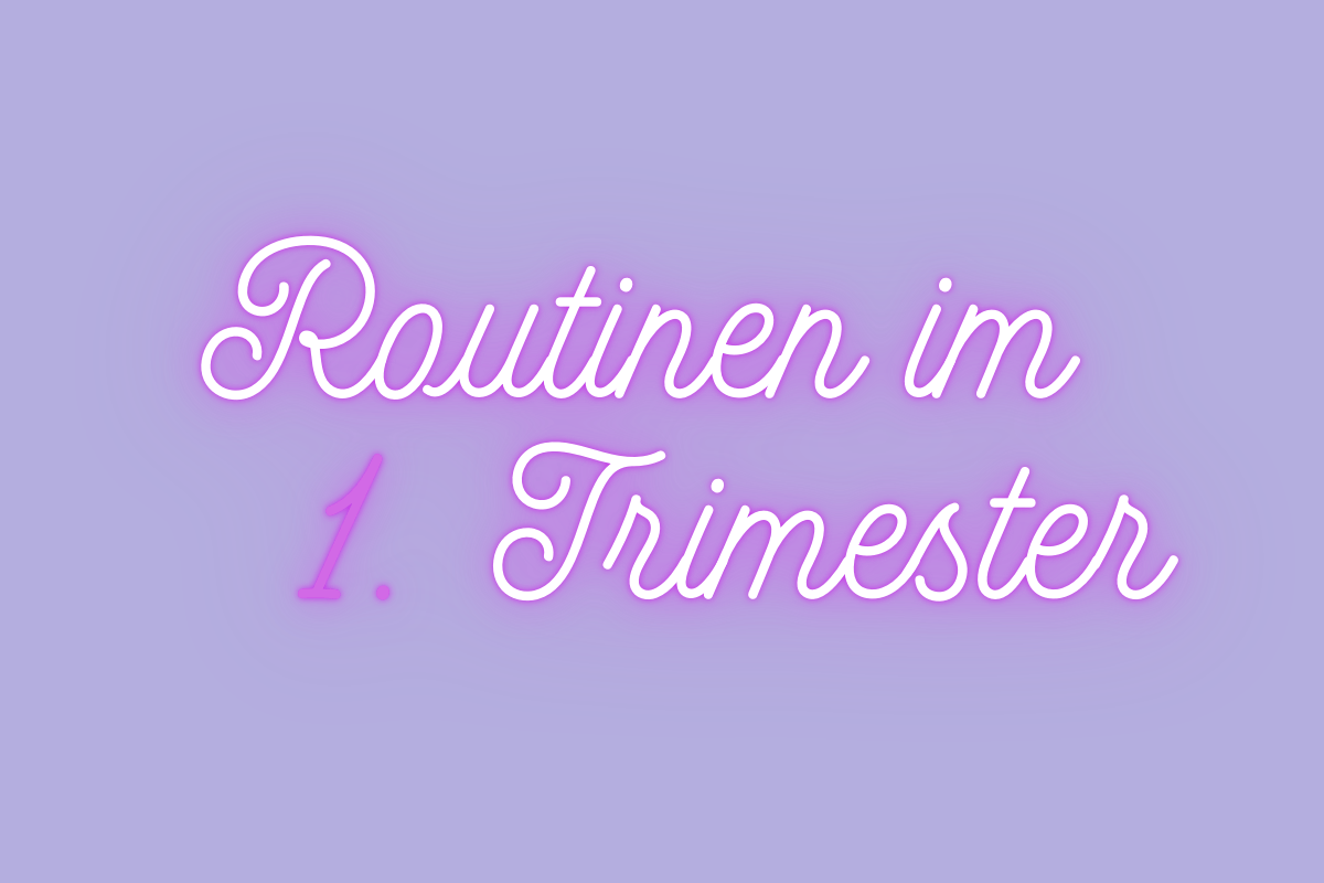Schwangerschaftsroutinen im 1. Trimester